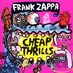 Frank Zappa 'Cheap Thrills'  (Audio CD)
