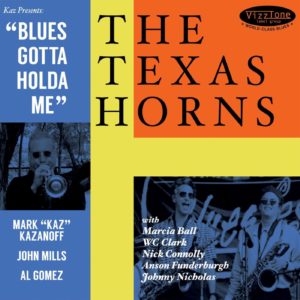 The Texas Horns 'Blues Gotta Holda Me' (Audio CD, 2015)